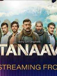 Tanaav (Sony LIV) Web Series Cast, Crew, Release Date, Actors, Roles