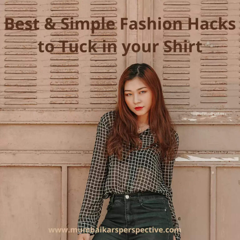 Best & Simple Fashion Hacks to Tuck in your Shirt