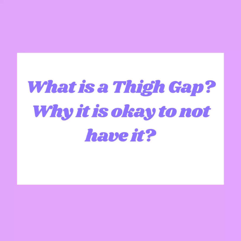 What is a Thigh Gap? Why it is okay to not have it?