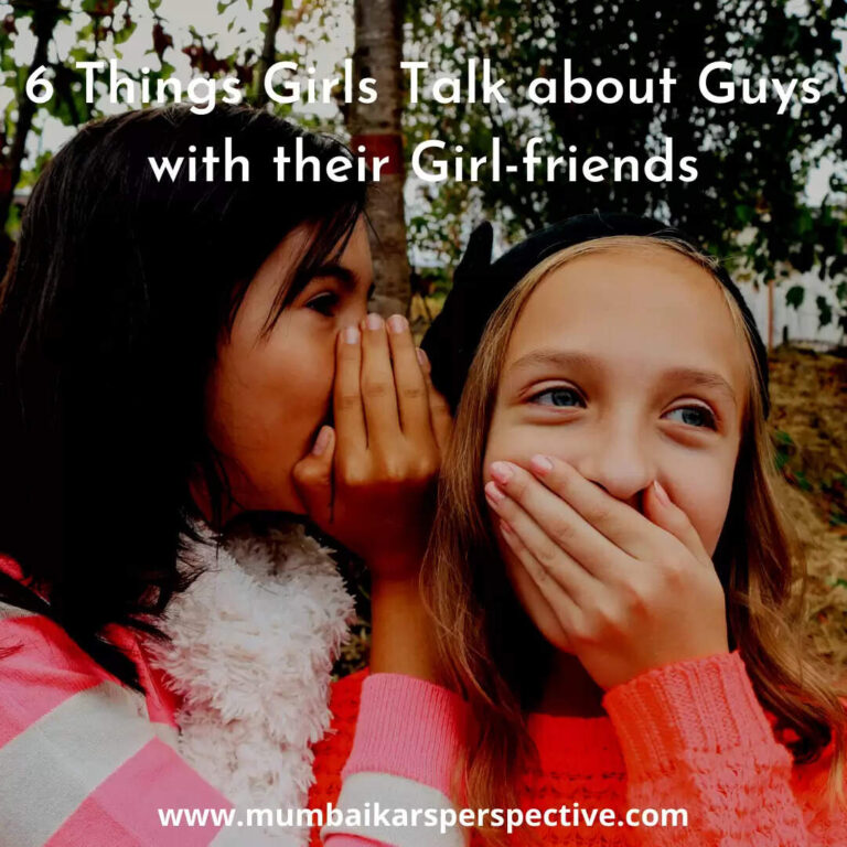 6 Things Girls Talk about Guys with their Girl-friends