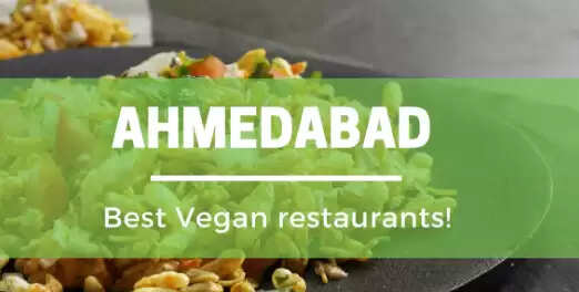 Top 7 Vegan Restaurants In Ahmedabad In 2023