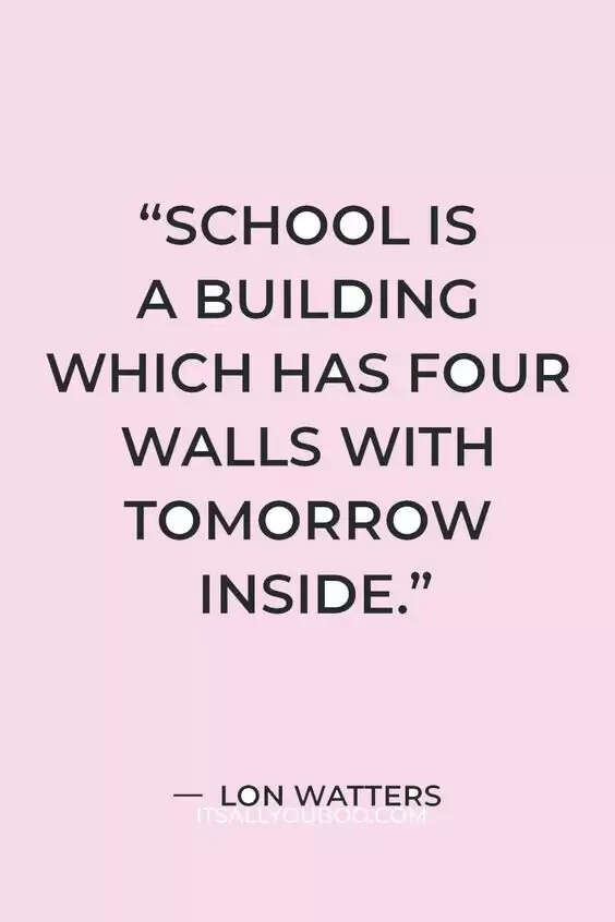 Top 15 Quotes On Schools & Education In 2023