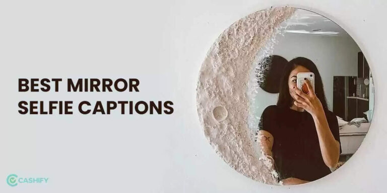 Top 20 Mirror Selfie Captions