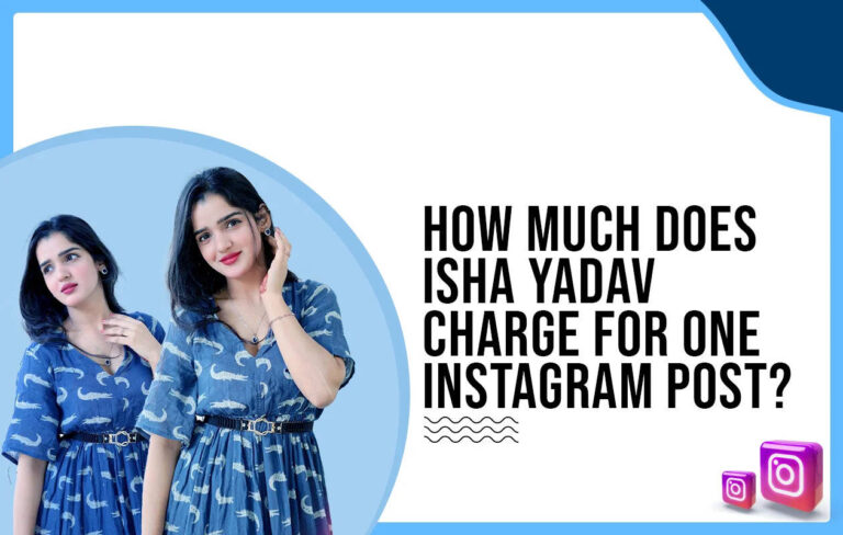 Isha Yadav Charge for 1 Instagram Post