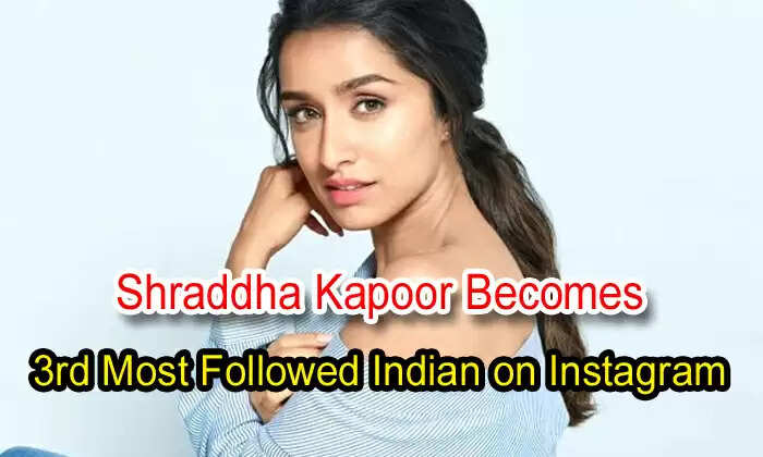 Shraddha Kapoor Is The Third Most Followed Indian On Instagram!!!