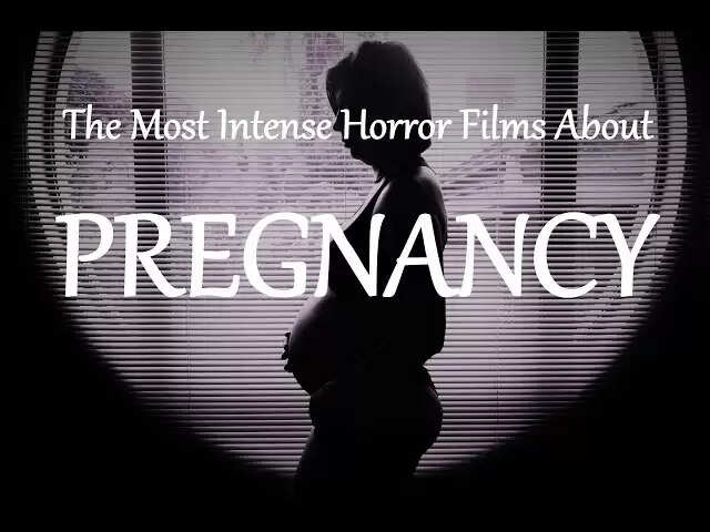 Top 10 Gnarly Horror Movies About Pregnancy