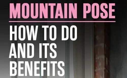 Know About Mountain Pose Yoga Steps and Benefits