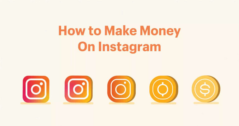 Top 5 Methods How To Earn Money From Instagram