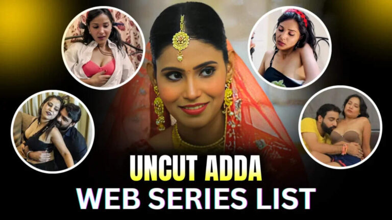Know About Uncutadda App Complete Web Series List With Actress Name In 2025