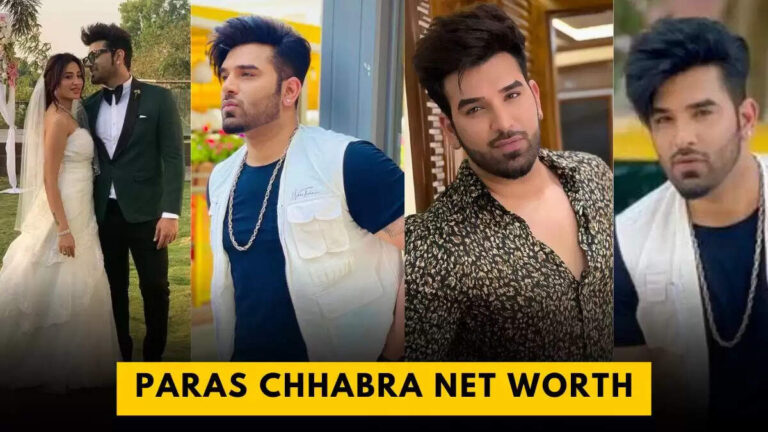 Paras Chhabra Net Worth In 2025
