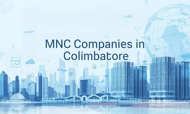 Top 10 MNC Companies in Coimbatore In 2025