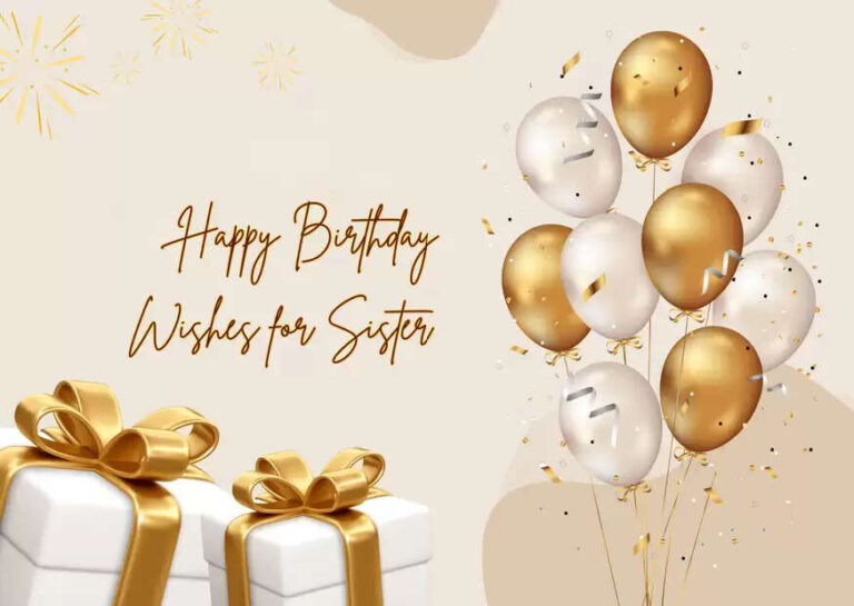 Top 60+ Heartfelt Birthday Wishes For Your Sister